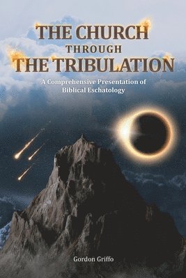 The Church Through the Tribulation 1