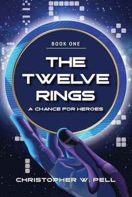 Christopher W Pell, Christopher W. Pell, Christopher  W Pell - Twelve Rings, Häftad