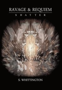 bokomslag Ravage and Requiem: Shatter