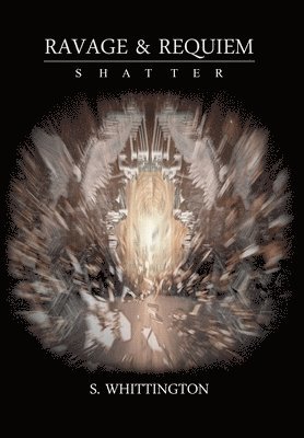 S Whittington, S. Whittington - Ravage and Requiem, Häftad