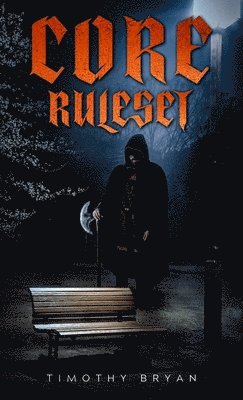 Timothy Bryan - Core Ruleset, Inbunden