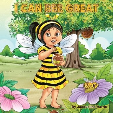 Jacqueline Harris, Rebecca Michael - I Can Bee Great, Häftad