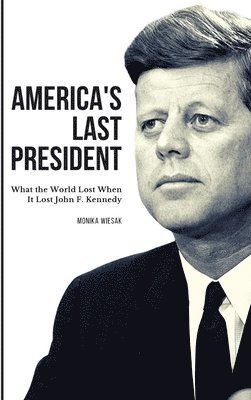 America's Last President 1