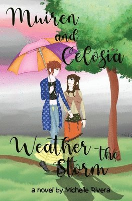 Muiren and Celosia Weather The Storm