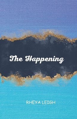 Rheya Leigh - Happening, Häftad