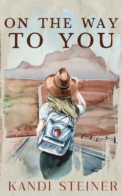 Kandi Steiner - On the Way to You, Häftad