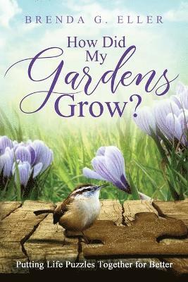 How Did My Gardens Grow? 1