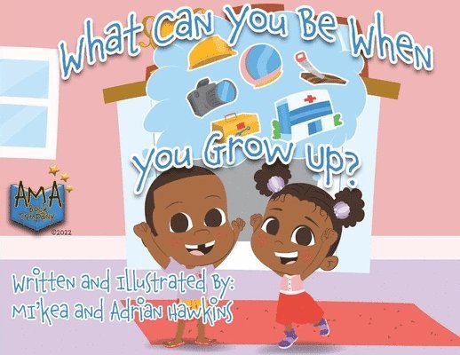 What Can You Be When You Grow Up? 1