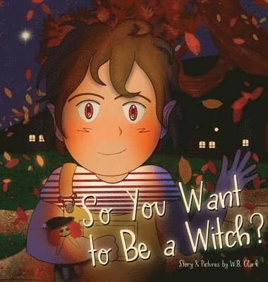 So You Want to Be a Witch? 1