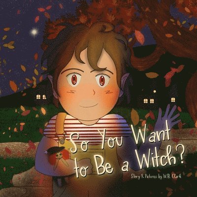 So You Want to Be a Witch?