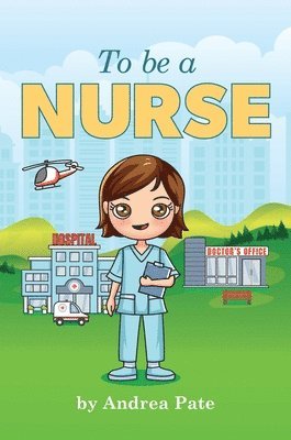 To be a Nurse 1