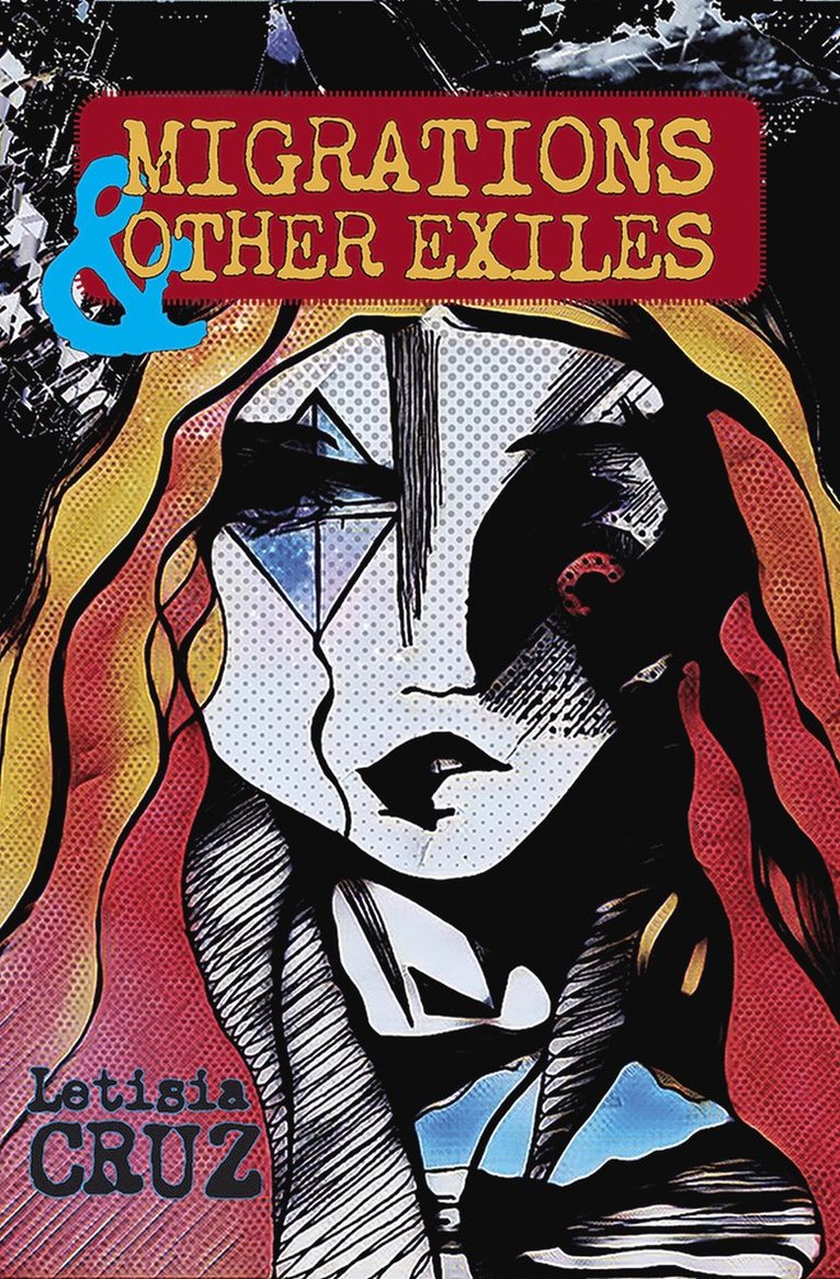 Letisia Cruz - Migrations & Other Exiles, Häftad