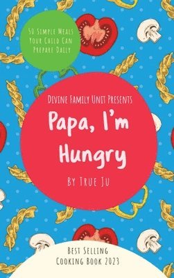 Papa, I'm Hungry 1