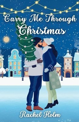 Rachel Holm - Carry Me Through Christmas, Häftad