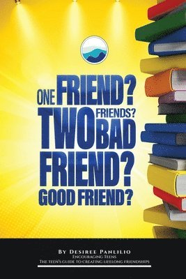 One Friend? Two Friends? Good Friend? Bad Friend? 1