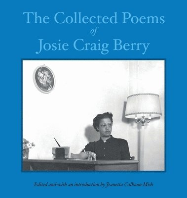 bokomslag The Collected Poems of Josie Craig Berry
