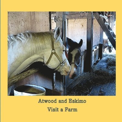 Atwood and Eskimo Visit a Farm