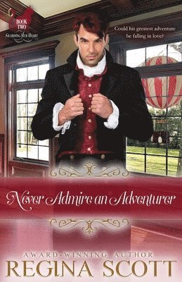 Regina Scott - Never Admire an Adventurer, Häftad