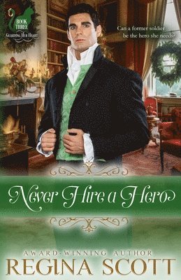 Regina Scott - Never Hire a Hero, Häftad