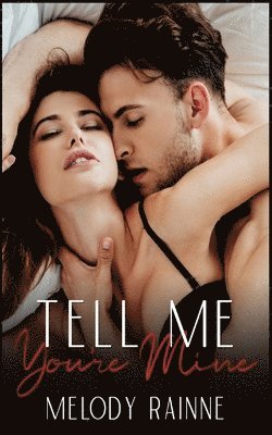 Tell Me You're Mine