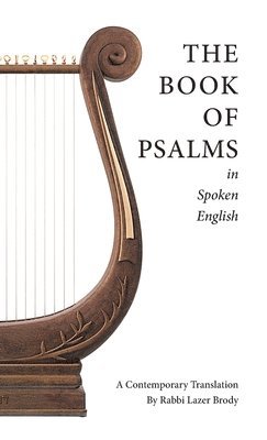 bokomslag The Book of Psalms in Spoken English
