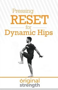 bokomslag Pressing RESET for Dynamic Hips