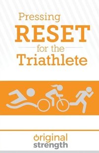 bokomslag Pressing RESET for the Triathlete