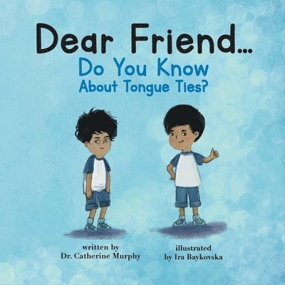 Dear Friend...Do You Know About Tongue Ties? 1