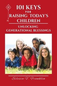 bokomslag 101 Keys for Raising Today's Children