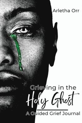 Arletha Orr - Grieving in the Holy Ghost, Inbunden