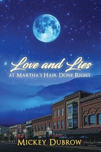bokomslag Love and Lies at Martha's Hair Done Right