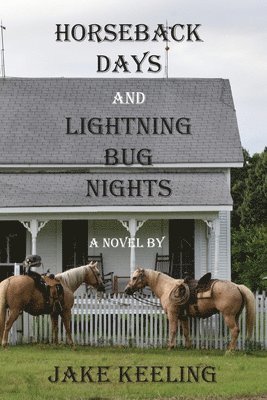 Horseback Days and Lightning Bug Nights 1