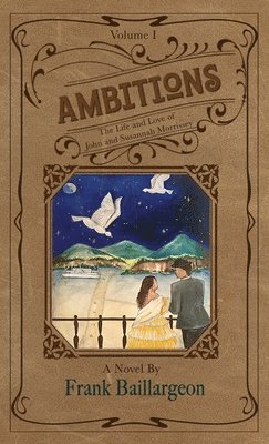 Frank Baillargeon - Ambitions, Inbunden