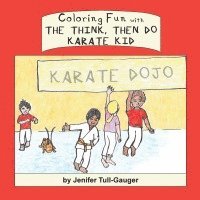 Coloring Fun with the Think, Then Do Karate Kid 1