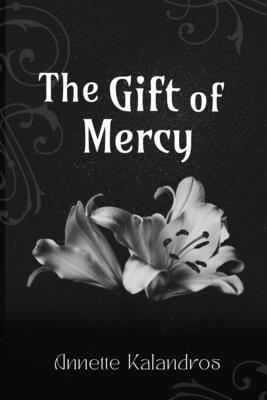 Annette Kalandros - Gift of Mercy, Häftad