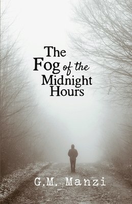 The Fog of the Midnight Hours 1