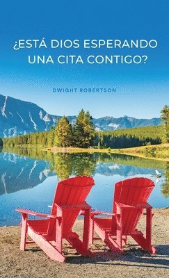 ¿Está Dios Esperando una Cita Contigo?