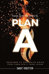 bokomslag Para Dios Tu&#769; Eres El Plan A