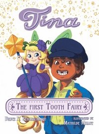 bokomslag Tina the First Tooth Fairy