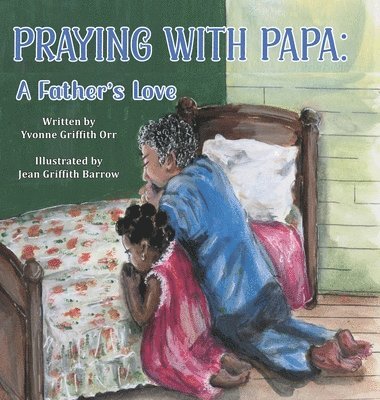 Praying With Papa 1