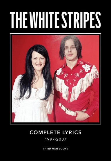 Jack White - White Stripes Complete Lyrics, Inbunden