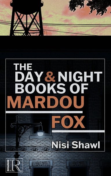 Nisi Shawl - Day and Night Books of Mardou Fox, Häftad