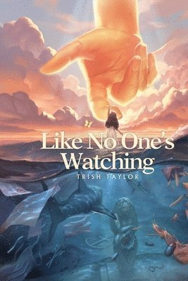 Like No One's Watching 1