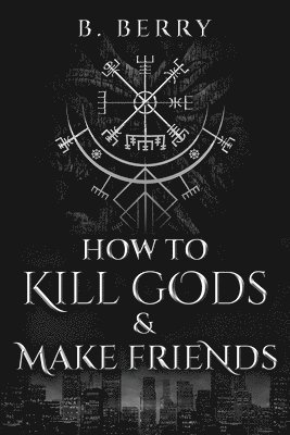 How To Kill Gods & Make Friends 1