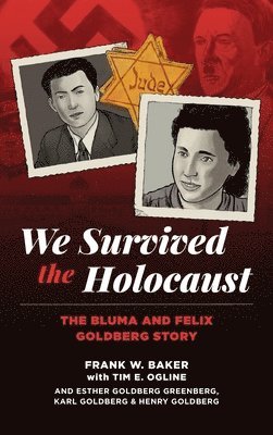 Frank W Baker - We Survived the Holocaust, Inbunden