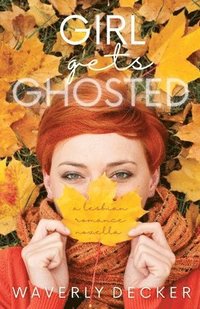 bokomslag Girl Gets Ghosted