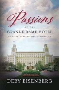 bokomslag Passions Of The Grande Dame Hotel