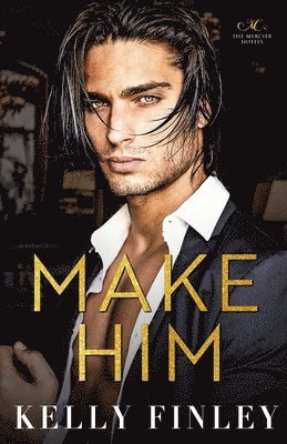 Kelly Finley - Make Him, Häftad