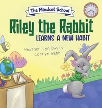 bokomslag Riley the Rabbit Learns a New Habit