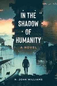 bokomslag In the Shadow of Humanity